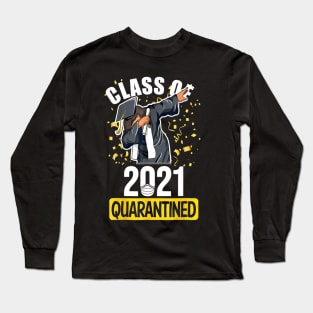 Class Of 2021 Quarantined Funny Tee College Graduation Gift Long Sleeve T-Shirt